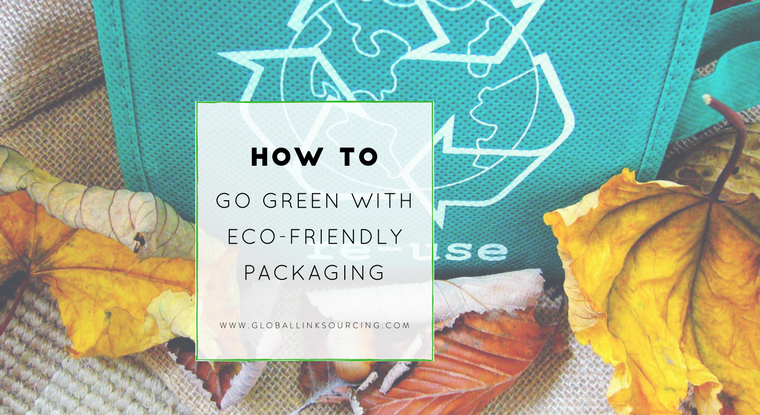 how to go green with Eco-friendly packaging